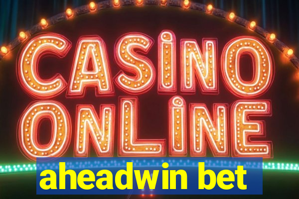 aheadwin bet